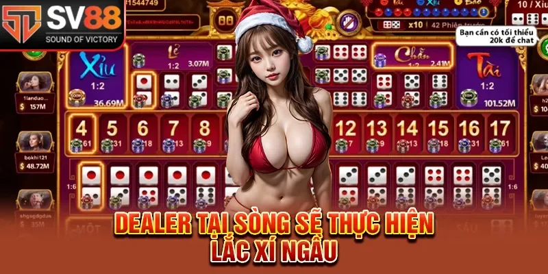 Dealer tại sòng sẽ thực hiện lắc xí ngầu